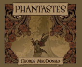 Phantastes: A Faerie Romance for Men and Women Cover Image