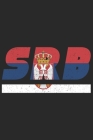 Srb: Serbien Tagesplaner mit 120 Seiten in weiß. Organizer auch als Terminkalender, Kalender oder Planer mit der serbischen Cover Image