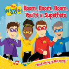 Boom, Boom, Boom, You're a Superhero!: 
