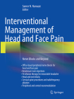 Interventional Management of Head and Face Pain: Nerve Blocks and Beyond By Samer N. Narouze (Editor) Cover Image