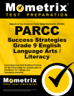 PARCC Success Strategies Grade 9 English Language Arts/Literacy Study Guide: PARCC Test Review for the Partnership for Assessment of Readiness for Col By Mometrix High School English Test Team (Editor) Cover Image