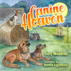 Canine Heaven By Gary Woodson, Natalia Logvanova (Illustrator) Cover Image
