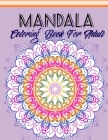 Mandala Coloring Book For Adult: Stress Relieving Mandala Designs for Adults Relaxation By Deep Corner Cover Image