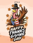 Happy Thanksgiving Day: Funny Turkey Coloring Book for Kids Cover Image