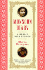 Monsoon Diary: A Memoir with Recipes Cover Image