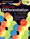 Making Differentiation a Habit: How to Ensure Success in Academically Diverse Classrooms (Free Spirit Professional™) By Diane Heacox, Ed.D. Cover Image
