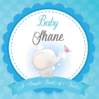 Baby Shane A Simple Book of Firsts: First Year Baby Book a Perfect Keepsake Gift for All Your Precious First Year Memories By Bendle Publishing Cover Image