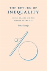 The Return of Inequality: Social Change and the Weight of the Past By Mike Savage Cover Image