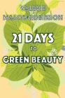 21 Days to Green Beauty By Valerie Mason Robinson Cover Image