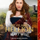 Highland Hellion (Highland Weddings #3) By Mary Wine, Antony Ferguson (Read by) Cover Image