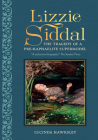 Lizzie Siddal: The Tragedy of a Pre-Raphaelite Supermodel By Lucinda Hawksley Cover Image