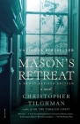 Mason's Retreat: A Novel By Christopher Tilghman Cover Image