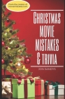 Christmas Movie Mistakes & Trivia By Jon Sandys Cover Image