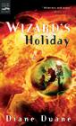 Wizard's Holiday: The Seventh Book in the Young Wizards Series Cover Image