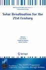Solar Desalination for the 21st Century: A Review of Modern Technologies and Researches on Desalination Coupled to Renewable Energies (NATO Security Through Science Series C:) Cover Image