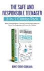 The Safe and Responsible Teenager 2-in-1 Combo Pack: Better Communication, Internet and Cell Phone Safety for Teens, Plus Budgeting and Finance for Ch By Bukky Ekine-Ogunlana Cover Image