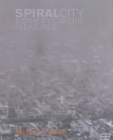 Melanie Smith: Spiral City & Other Vicarious Pleasures By Melanie Smith (Artist), Dawn Ades, Cuauhtémoc Medina (Text by (Art/Photo Books)) Cover Image