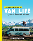 The Falcon Guide to Van Life: Every Essential for Nomadic Adventures Cover Image