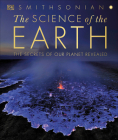 The Science of the Earth: The Secrets of Our Planet Revealed By DK, Chris Packham (Foreword by) Cover Image