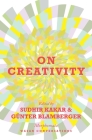 On Creativity By Günter Blamberger Cover Image