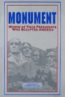 Monument: Words of Four Presidents Who Sculpted America: Words of Four Presidents Who Sculpted America (Leather-bound Classics) By Robert Dallek (Foreword by), George Washington, Thomas Jefferson, Abraham Lincoln, Theodore Roosevelt, Ken Mondschein (Introduction by) Cover Image