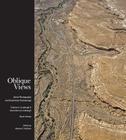 Oblique Views: Aerial Photography and Southwest Archaeology By Charles A. Lindbergh (By (photographer)), Heisey Adriel (By (photographer)), Adriel Heisey (By (photographer)) Cover Image