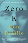 Zero K: A Novel By Don DeLillo Cover Image