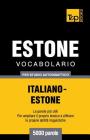 Vocabolario Italiano-Estone per studio autodidattico - 5000 parole By Andrey Taranov Cover Image