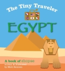 The Tiny Traveler: Egypt: A Book of Shapes By Misti Kenison (Illustrator) Cover Image