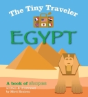 The Tiny Traveler: Egypt: A Book of Shapes Cover Image