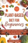 Plant-Based Diet for Beginners By Heather Hearn Cover Image