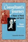 Consultant's Journey: A Dance of Work and Spirit Cover Image