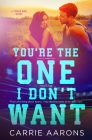 You're the One I Don't Want Cover Image