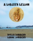 A Lobster Lesson By Rolla Donaghy, Lynne Donaghy Cover Image