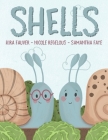 Shells By Kira Fauver, Samantha Faye (Illustrator), Nicole Regelous Cover Image
