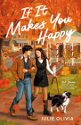 If It Makes You Happy By Julie Olivia Cover Image