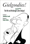 Gielgoodies!: The Wit and Wisdom (& Gaffes) of John Gielgud (Oberon Modern Plays) By Jonathan Croall, Simon Callow (Prologue by) Cover Image