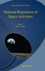 National Regulation of Space Activities (Space Regulations Library #5) Cover Image