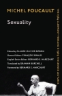 Sexuality: The 1964 Clermont-Ferrand and 1969 Vincennes Lectures By Michel Foucault, Bernard E. Harcourt (Foreword by), Graham Burchell (Translator) Cover Image