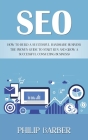 Seo: How to Build a Successful Handmade Business (The Proven Guide to Start Run and Grow a Successful Consulting Business) Cover Image