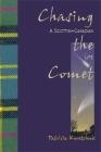 Chasing the Comet: A Scottish-Canadian Life (Life Writing #12) By Patricia Koretchuk Cover Image