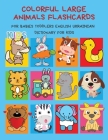 Colorful Large Animals Flashcards for Babies Toddlers English Ukrainian Dictionary for Kids: My baby first basic words flash cards learning resources By Simon &. Kathy Prep Howard Cover Image