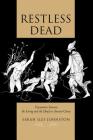Restless Dead: Encounters Between the Living & the Dead Cover Image