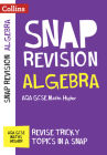 Collins Snap Revision – Algebra (for papers 1, 2 and 3): AQA GCSE Maths Higher By Collins UK Cover Image