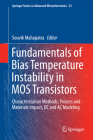 Fundamentals of Bias Temperature Instability in MOS Transistors: Characterization Methods, Process and Materials Impact, DC and AC Modeling By Souvik Mahapatra (Editor) Cover Image
