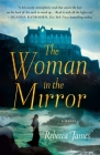 The Woman in the Mirror: A Novel By Rebecca James Cover Image