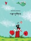 Nga Chhung Ku Ai Na?: Children's Picture Book (Dzongkha Edition) By Philipp Winterberg, Nadja Wichmann (Illustrator), Tshering Tashi (Translator) Cover Image