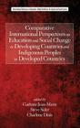 Comparative International Perspectives on Education and Social Change in Developing Countries and Indigenous Peoples in Developed Countries (HC) By Gaëtane Jean‐marie (Editor), Steve Sider (Editor), Charlene Desir (Editor) Cover Image