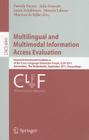 Multilingual and Multimodal Information Access Evaluation: Second International Conference of the Cross-Language Evaluation Forum, CLEF 2011 Amsterdam By Pamela Forner (Editor), Julio Gonzalo (Editor), Jaama Kekäläinen (Editor) Cover Image