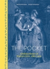 The Pocket: A Hidden History of Women’s Lives, 1660–1900 By Barbara Burman, Ariane Fennetaux Cover Image
